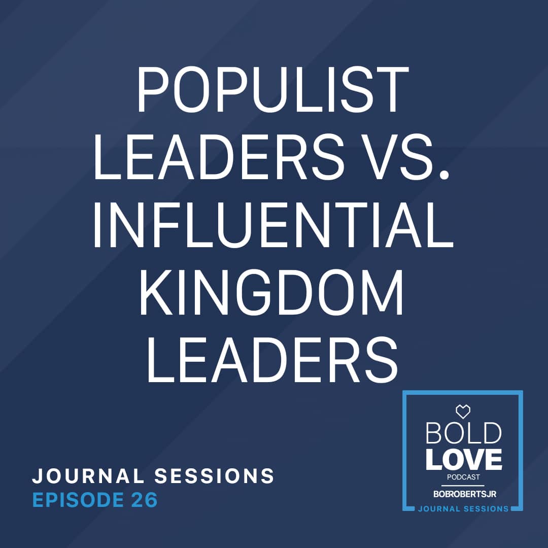 Journal Sessions: Populist Leaders vs Influential Kingdom Leaders