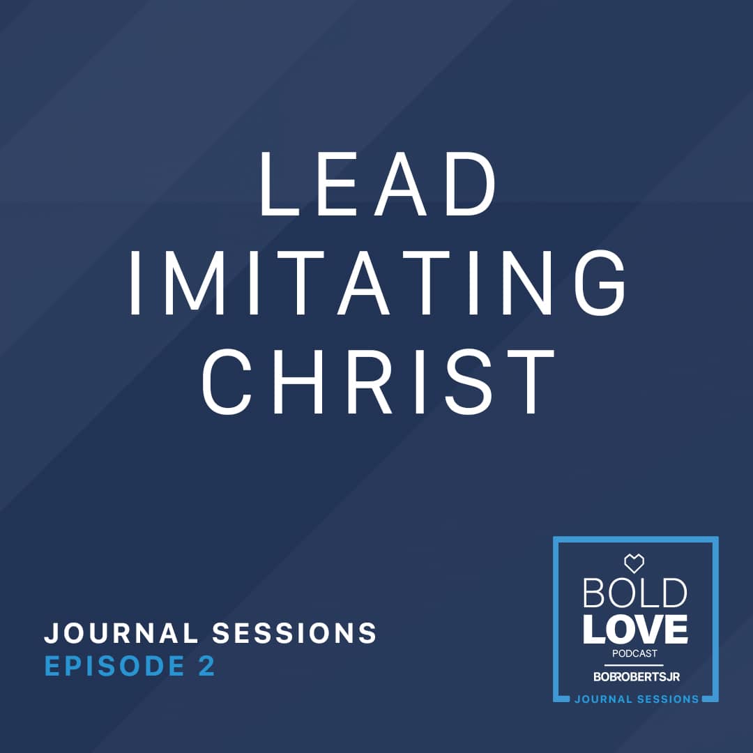 Journal Sessions Ep2: Lead Imitating Christ